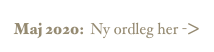 Maj 2020:  Ny ordleg her ->